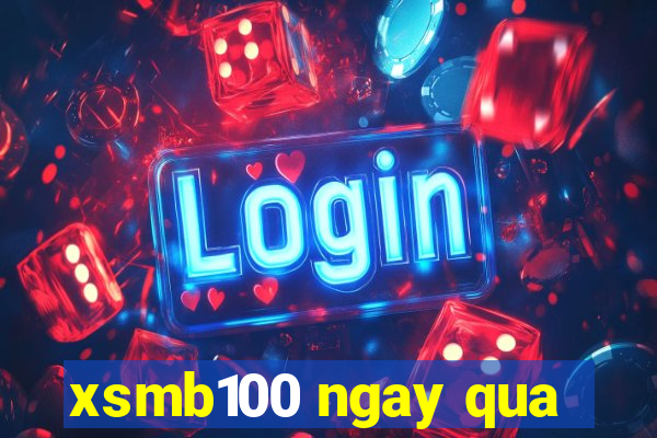 xsmb100 ngay qua