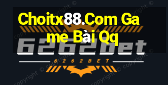 Choitx88.Com Game Bài Qq