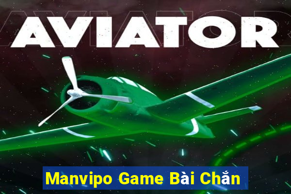 Manvipo Game Bài Chắn