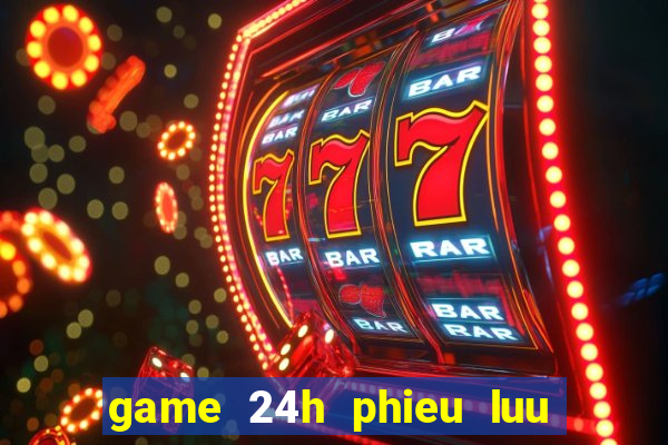 game 24h phieu luu 2 nguoi