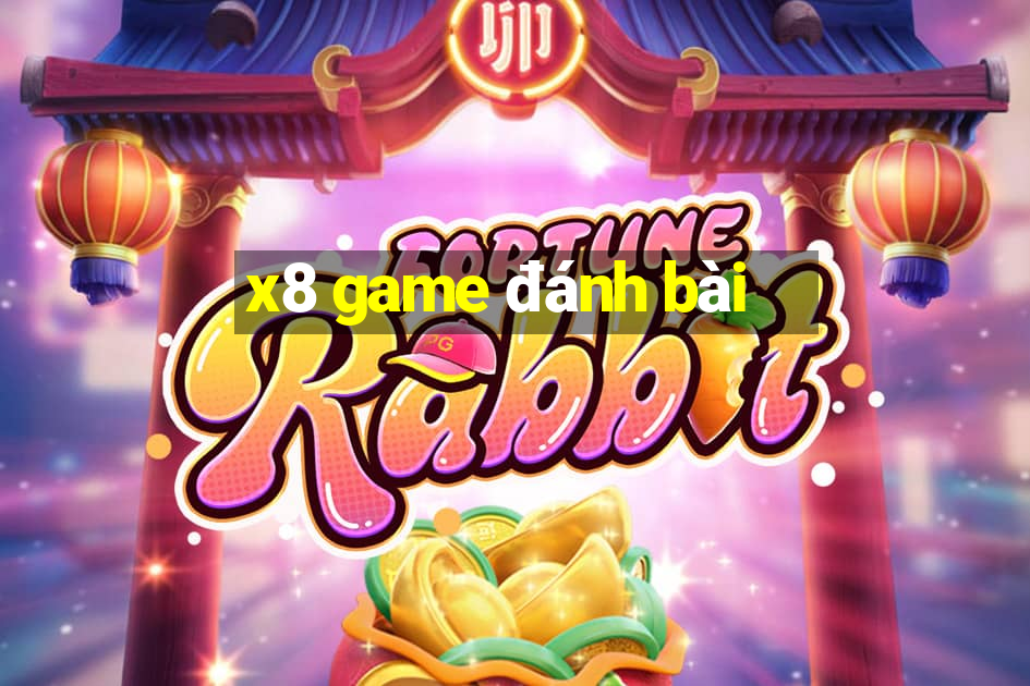 x8 game đánh bài