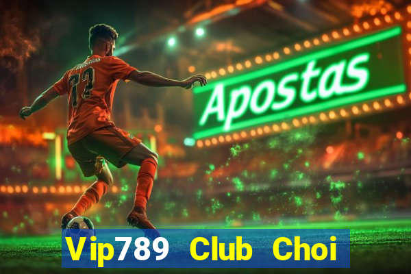 Vip789 Club Choi Game Đánh Bài Tiến Lên Miền Nam