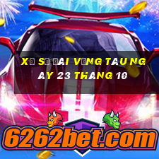 xổ số đài vũng tàu ngày 23 tháng 10