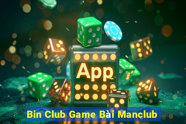 Bin Club Game Bài Manclub