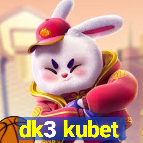 dk3 kubet