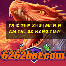 trực tiếp xổ số miền nam thứ ba hàng tuần