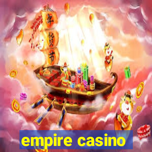 empire casino