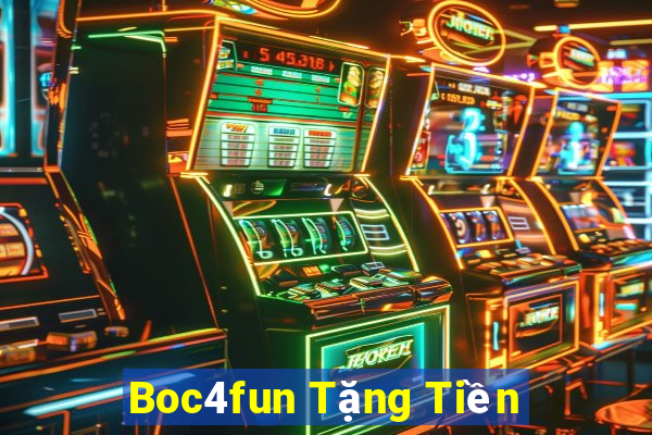 Boc4fun Tặng Tiền