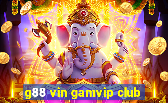 g88 vin gamvip club