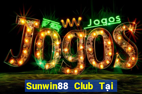 Sunwin88 Club Tại Game Bài Đổi Thưởng Nạp Bằng Sms