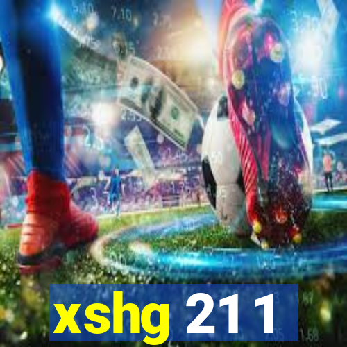 xshg 21 1