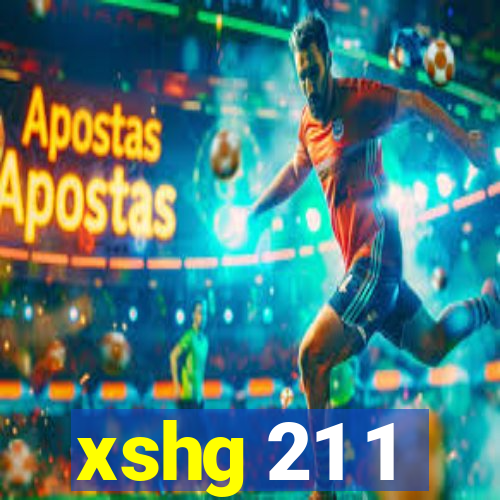 xshg 21 1