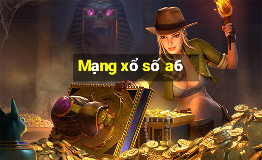 Mạng xổ số a6