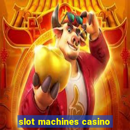 slot machines casino