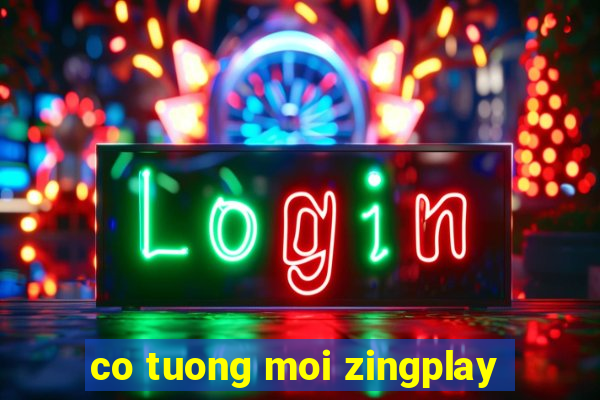 co tuong moi zingplay