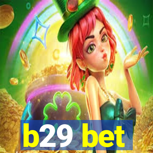 b29 bet