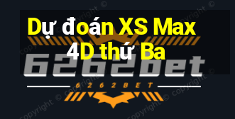 Dự đoán XS Max 4D thứ Ba