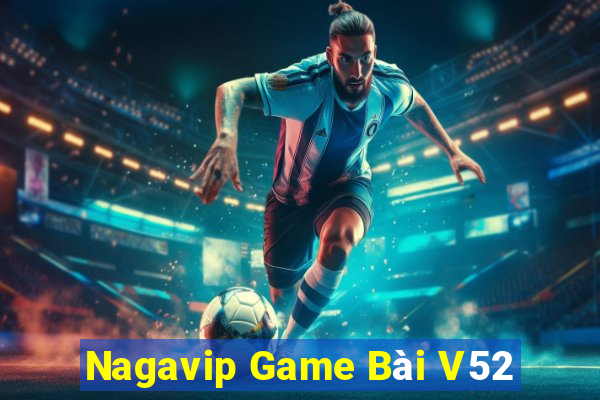 Nagavip Game Bài V52