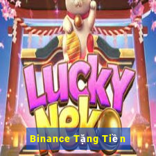 Binance Tặng Tiền