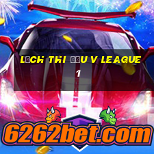 lịch thi đấu v league 1