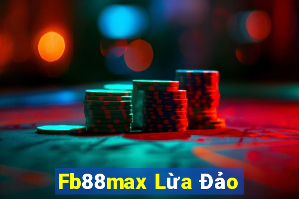 Fb88max Lừa Đảo