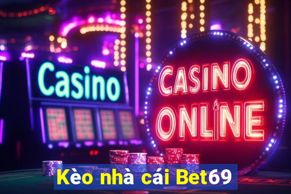 Kèo nhà cái Bet69