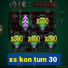 xs kon tum 30