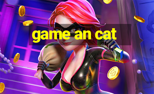 game an cat