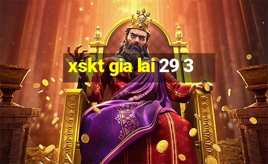 xskt gia lai 29 3