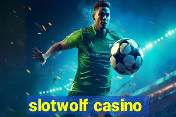 slotwolf casino