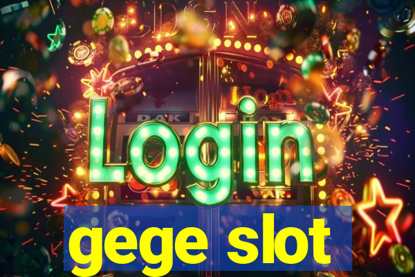 gege slot