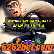 Win99.Fun Game Bài 52Fun Đổi Thưởng