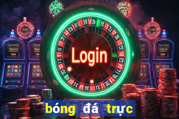 bóng đá trực tiếp k cộng