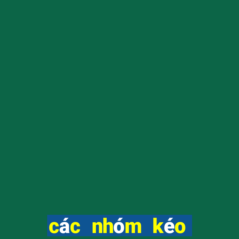 các nhóm kéo Mậu Binh