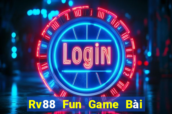 Rv88 Fun Game Bài B52 Đổi Thưởng