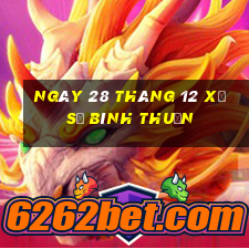 ngày 28 tháng 12 xổ số bình thuận