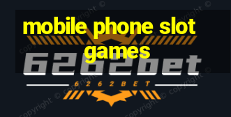 mobile phone slot games