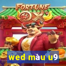 wed màu u9