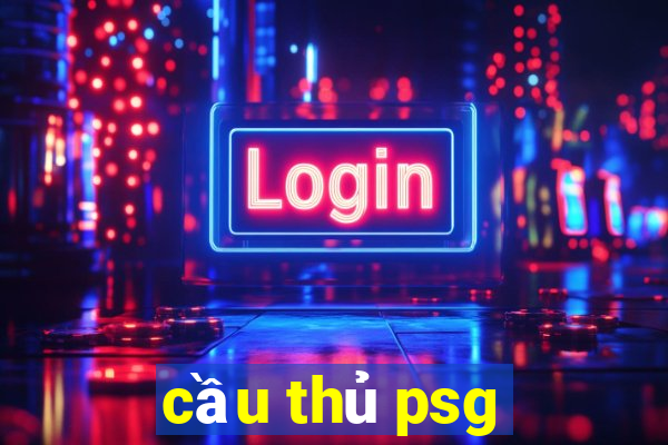 cầu thủ psg