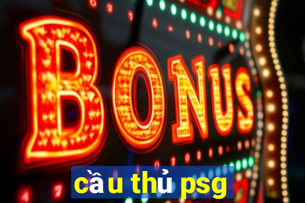 cầu thủ psg