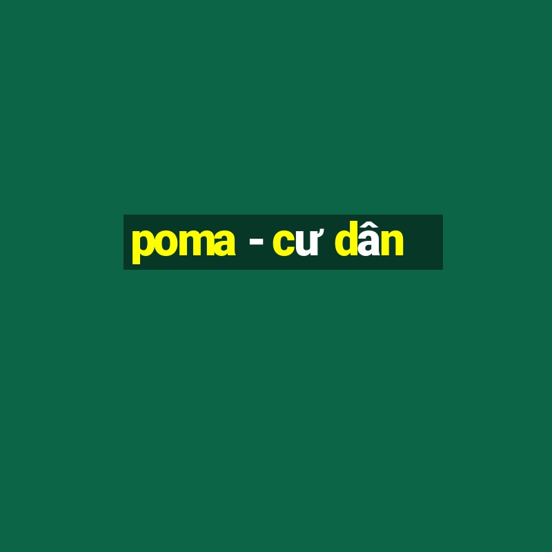 poma - cư dân