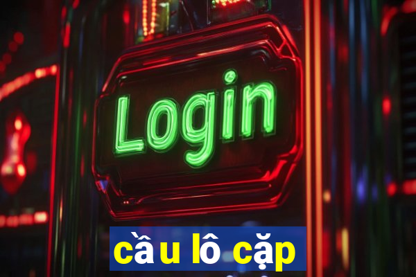 cầu lô cặp