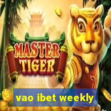 vao ibet weekly