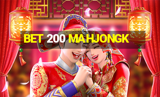 BET 200 MAHJONGK