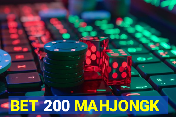 BET 200 MAHJONGK