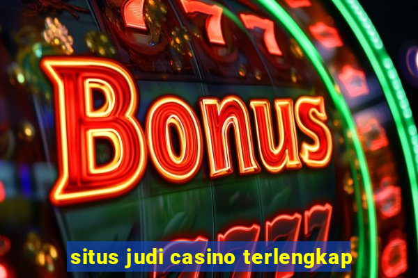 situs judi casino terlengkap