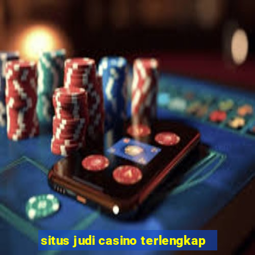 situs judi casino terlengkap