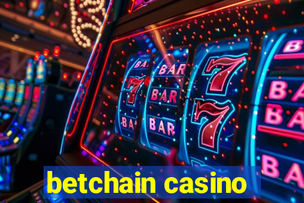 betchain casino