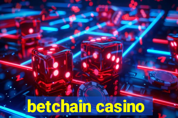 betchain casino