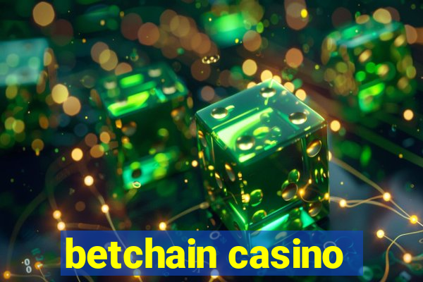 betchain casino